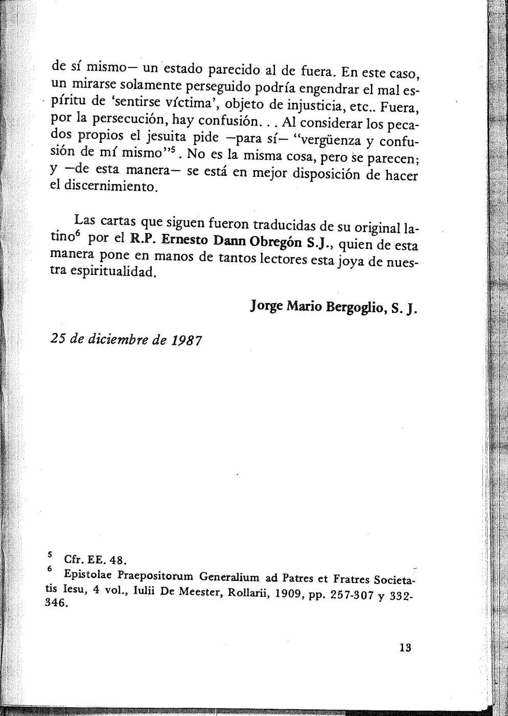 A fianco un’immagine dell’originale della prefazione di Jorge Mario Bergoglio firmata nel 1987 “Las cartas de la tribulaciòn” custodita nell’Archivio dei gesuiti a Roma (Arsi) e ora tradotta per la prima volta in italiano nel prossimo numero de “La Civiltà Cattolica”